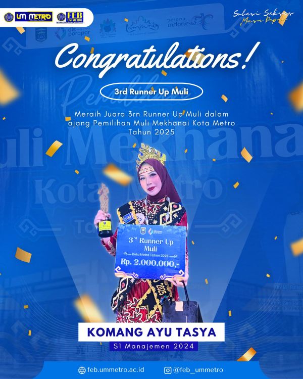 KOMANG AYU TASYA, MAHASISWI S1 MANAJEMEN FEB UM METRO ANGKATAN 2024 RAIH GELAR 3RD RUNNER UP MULI KOTA METRO 2025