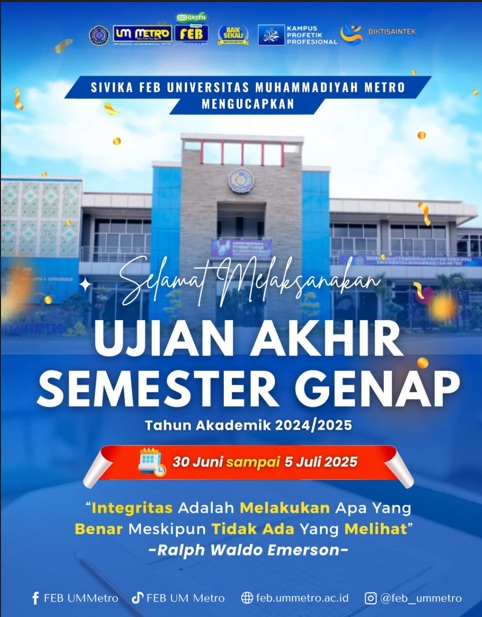 FEB UM Metro Laksanakan Ujian Akhir Semester Genap TA 2024/2025 : FEB: Faithful in heart, Empowering in action, Barakah in impact