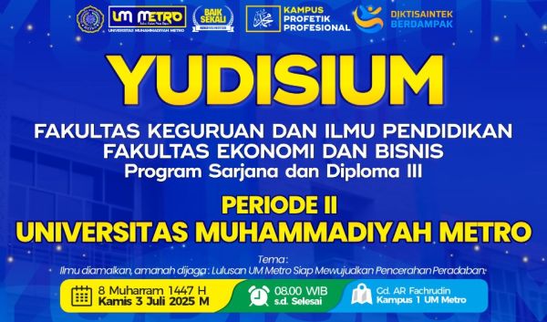 UM Metro Gelar Yudisium Periode II FEB dan FKIP, Kamis 3 Juli 2025
