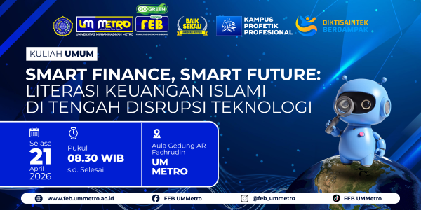 FEB UM Metro Gelar Kuliah Umum "Smart Finance Smart Future: Literasi Keuangan Islami di Era Disrupsi Teknologi"