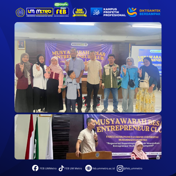Entrepreneur Club FEB UM Metro Gelar Musyawarah Besar: Perkuat Regenerasi Kepemimpinan Mahasiswa Wirausaha