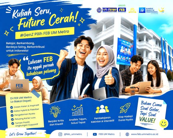 Kuliah di FEB UM Metro 2026: Pilihan Strategis Saatnya jadi bagian dari Generasi Brilliant!