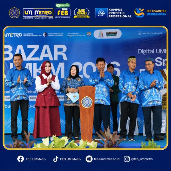 Bazar UMKM, FEB Fest dan Gebyar Vokasi UM Metro Resmi Dibuka, Hadirkan Semangat Kolaborasi dan Jiwa Futurepreneur