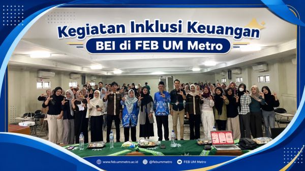 FEB UM Metro Bersama BEI Gelar Edukasi Inklusi Keuangan bagi Mahasiswa